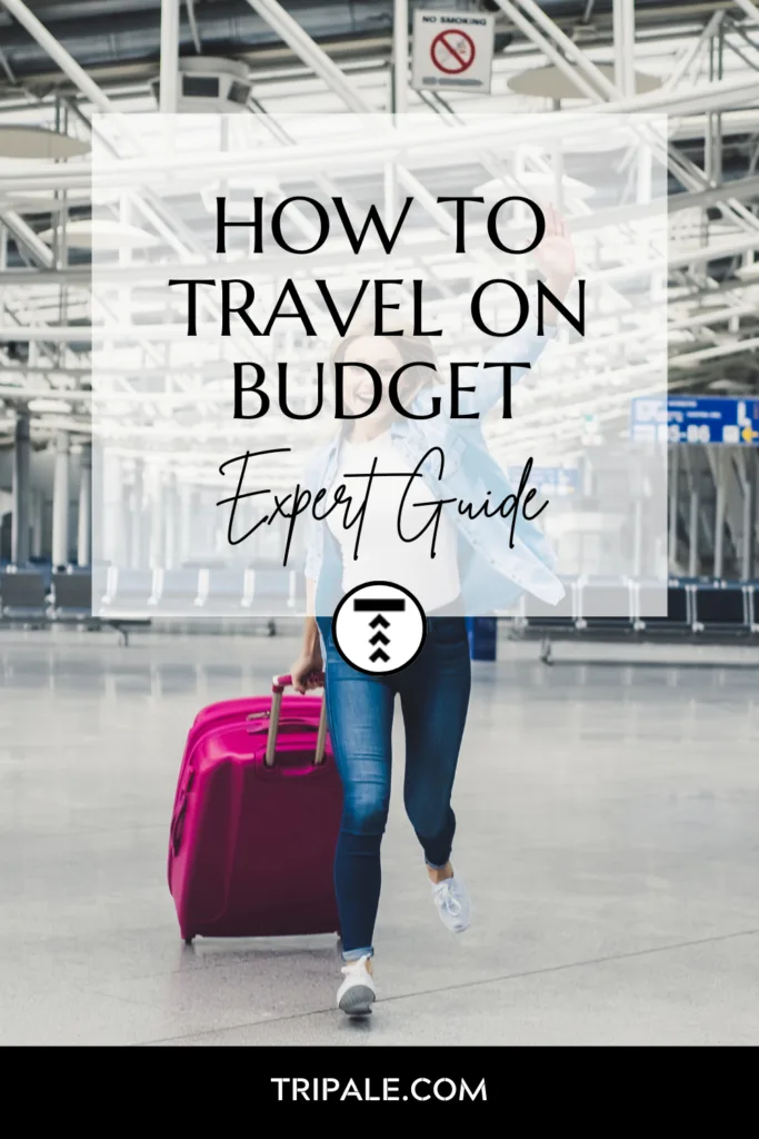 How To Travel On A Budget