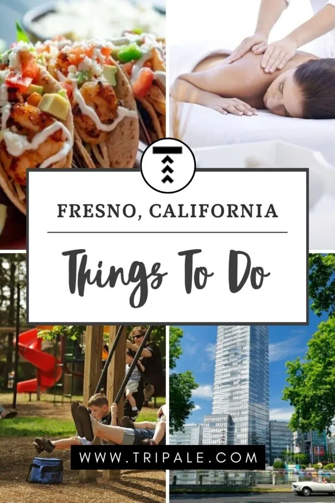 Things To Do In Fresno ca