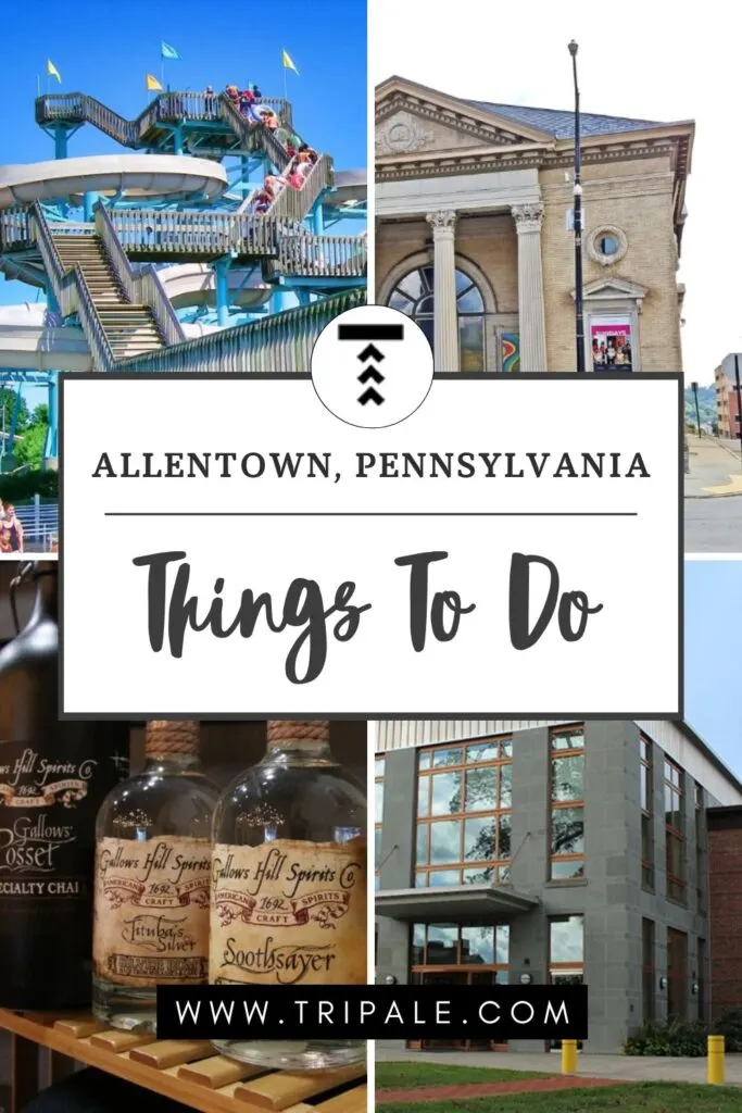 20 Fun Things To Do In Allentown, Pennsylvania