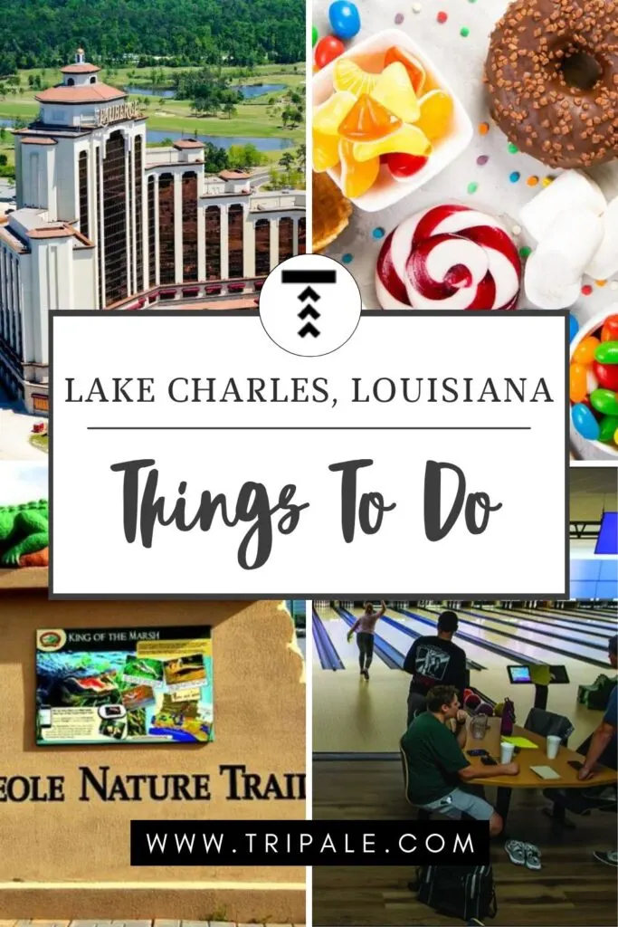 20 Most Fun Things To Do In Lake Charles, Louisiana